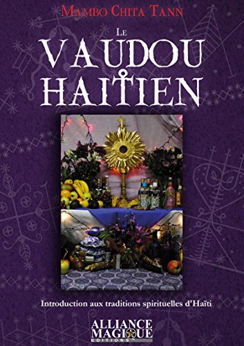 Le Vaudou Haïtien: Introduction aux traditions spirituelles d'Haïti gratuit