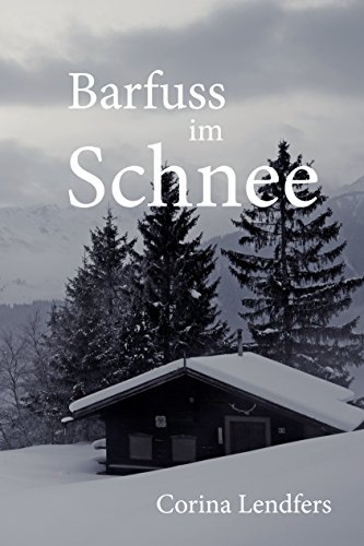 Barfuss im Schnee von [Lendfers, Corina]