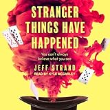 Stranger Things Have Happened by