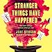 Stranger Things Have Happened by