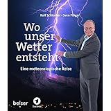 Wo unser Wetter entsteht: Eine meteorologische Reise mit Sven Plöger