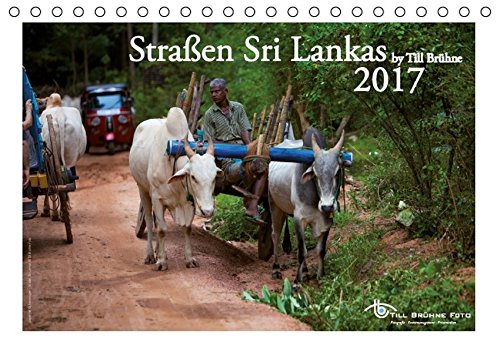 Straßen Sri Lankas 2017 (Tischkalender 2017 DIN A5 quer): Ein Kalender, der viele verschiedene Straßenszenen Sri Lankas zeigt. (Tischkalender, 14 Seiten) (CALVENDO Orte)