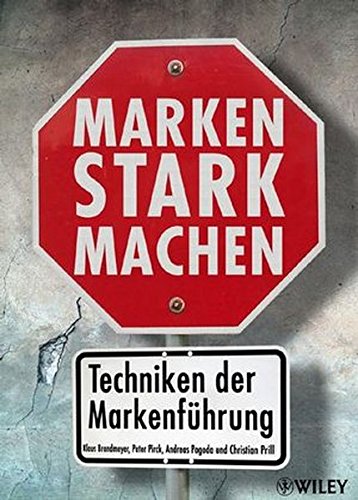 Marken stark machen: Techniken der Markenführung
