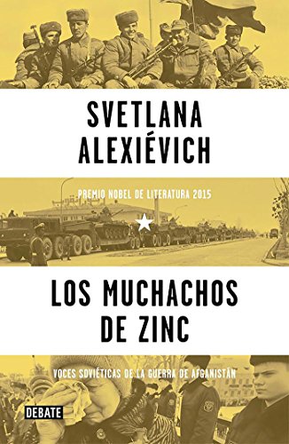 Los muchachos de zinc: Voces soviéticas de la guerra de Afganistán (Historia)