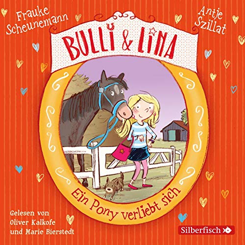 Bulli & Lina 1: Ein Pony verliebt sich: 2 CDs