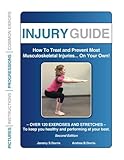  Injury Guide: How To Treat and Prevent Most Musculoskeletal Injuries... On Your Own!