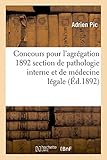 Image de Concours pour l'agrégation 1892 section de pathologie interne et de médecine légale