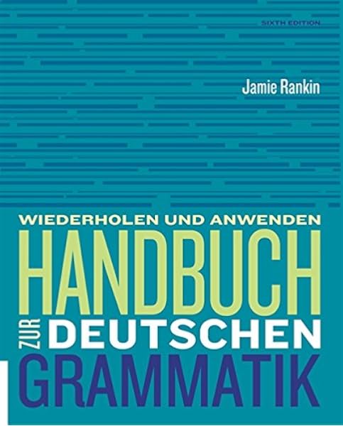 Handbuch Zur Deutschen Grammatik Amazon De Wells Larry Princeton University Rankin Jamie Late Of Binghamton University Fremdsprachige Bucher Handbuch Zur Deutschen Grammatik Amazon De Wells Larry Princeton University Rankin Jamie Late Of Binghamton University Fremdsprachige Bucher