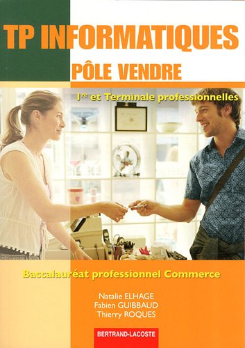 Download Tp informatiques pôle vendre 1re et Term Pro Bac Pro commerce Download Tp informatiques pôle vendre 1re et Term Pro Bac Pro commerce