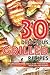 Produktbild 30 Delicious Grilled Recipes: The Only Cookbook You'll Ever Need for All Your Grilling Desires