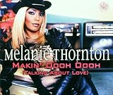 Makin'Oooh Oooh - Melanie Thornton