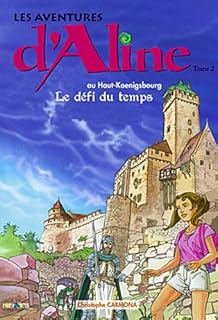 jaquette livre Les aventures d'Aline au Haut-Koenigsbourg, tome 2 : Le défi du temps