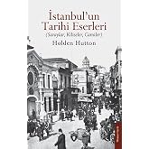 İstanbul&rsquo;un Tarihi Eserleri: (Saraylar, Kiliseler, Camiler)