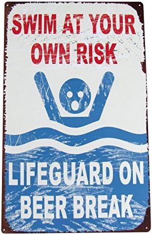 Funny Pool Sign - Swim At Your Own Risk-lifeguard Is on Beer Break