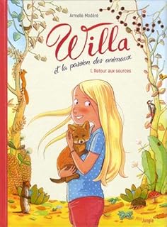 jaquette livre Willa et la passion des animaux, Tome 1 : Retour aux sources