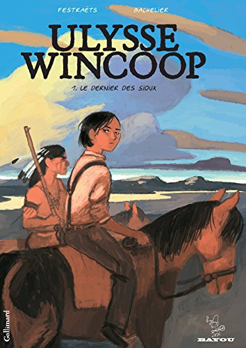 Download Ulysse Wincoop (Tome 1) - Le Dernier des Sioux Download Ulysse Wincoop (Tome 1) - Le Dernier des Sioux