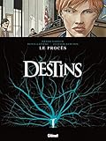 Destins, Tome 9 : Le Procès by Frank Giroud, Denis Lapière