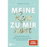 Meine Reise zu mir selbst: Finde die Antwort in dir selbst, die dir sonst niemand beantworten kann