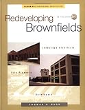 Redeveloping Brownfields: Landscape Architects, Site Planners, Developers (McGraw-Hill Professional Architecture) (English Edition) by