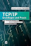 TCP/IP - Grundlagen und Praxis: Protokolle, Routing, Dienste, Sicherheit by 