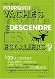 Pouquoi les vaches ne peuvent-elles pas descendre les escaliers ?