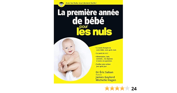 La Premiere Annee De Bebe Pour Les Nuls Collector Avec Le Journal De Bord De Bebe Amazon Co Uk Gaylord James Hagen Michelle Saban Eric Books
