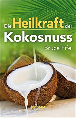 Preisvergleich Produktbild Die Heilkraft der Kokosnuss