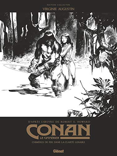 Télécharger Conan le Cimmérien - Chimères de fer dans la clarté lunaire N&B: Édition spéciale noir & blanc Gratuit