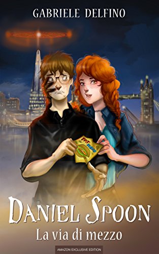 Gabriele Delfino - Daniel Spoon Saga Vol. 1 - La via di mezzo (2016)