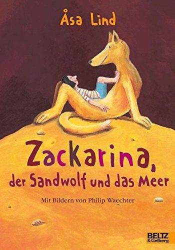 Download Zackarina, der Sandwolf und das Meer: Erzählungen. Band 3 (Beltz & Gelberg) Download Zackarina, der Sandwolf und das Meer: Erzählungen. Band 3 (Beltz & Gelberg)