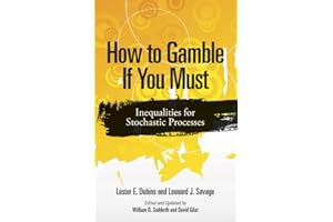 How to Gamble If You Must: Inequalities for Stochastic Processes (Dover Books on MaTHEMA 1.4tics)
