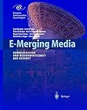 Image de E-Merging Media: Kommunikation und Medienwirtschaft der Zukunft (European Communication Co