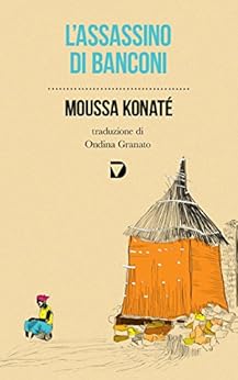 Moussa Konaté - L'assassino di Banconi (2012)