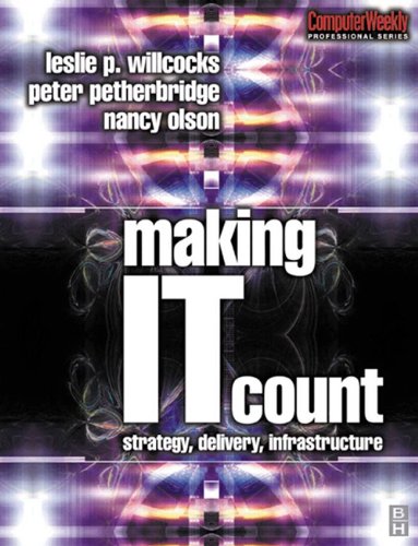 Download Making IT Count: Strategy, Delivery, Infrastructure (100 Cases)