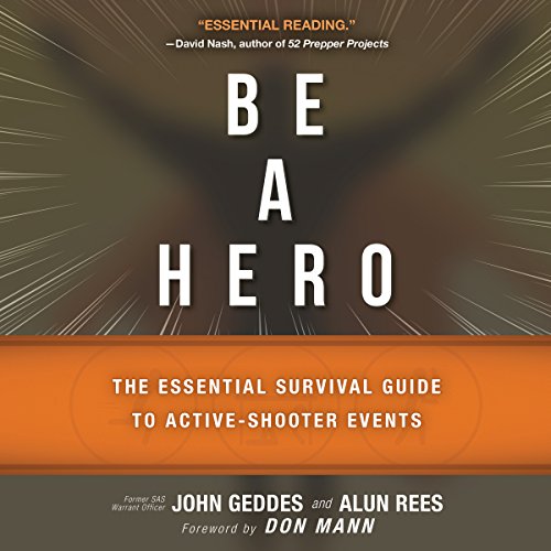 Download Be a Hero: The Essential Survival Guide to Active-Shooter Events Download Be a Hero: The Essential Survival Guide to Active-Shooter Events