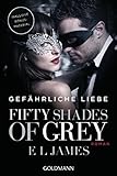 Gefährliche Liebe (Fifty Shades of Grey, Band 2) by 
