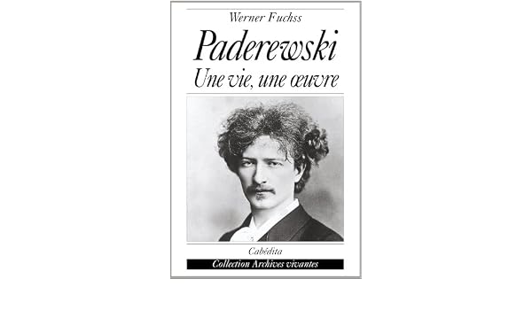 Paderewski Une Vieune Oeuvre Amazoncouk Fuchss Werner - 