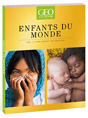Télécharger Enfants du Monde - Par les plus grands photographes - GEO Collection Livre PDF Gratuit