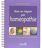Bien se soigner par l'homéopathie - NE