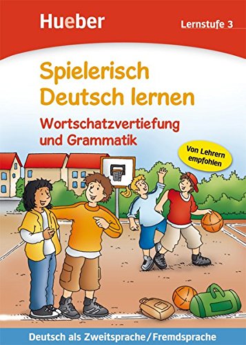 Download Spielerisch Deutsch lernen - Wortschatzvertiefung und Grammatik - Lernstufe 3: Deutsch als Zweitsprache / Fremdsprache / Buch Download Spielerisch Deutsch lernen - Wortschatzvertiefung und Grammatik - Lernstufe 3: Deutsch als Zweitsprache / Fremdsprache / Buch