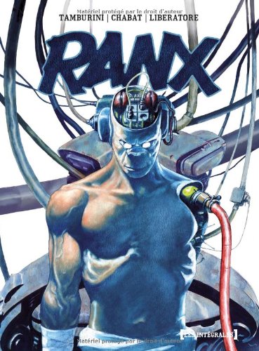 Ranx - Intégrale by Tamburini, Chabat, Liberatore