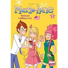 Marie-Lune - Poche - Tome 02: Recherche meilleure amie