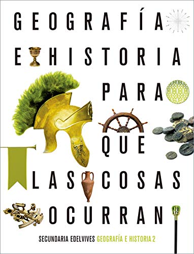 Proyecto: Para que las cosas ocurranGeografía e Historia 2