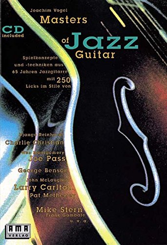 Download Masters of Jazz Guitar: Spielkonzepte und -techniken aus 65 Jahren Jazzgitarre Download Masters of Jazz Guitar: Spielkonzepte und -techniken aus 65 Jahren Jazzgitarre