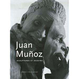 Juan Munoz : Sculptures et dessins