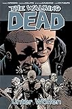 The Walking Dead 25: Unter Wölfen by Robert Kirkman, Charlie Adlard
