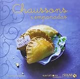 Chaussons & Empanadas - Variations gourmandes