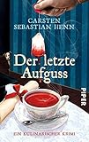 Image de Der letzte Aufguss: Ein kulinarischer Krimi (Professor-Bietigheim-Krimis, Band 2)