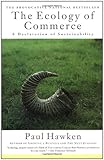 The Ecology of Commerce: A Declaration of Sustainability by 