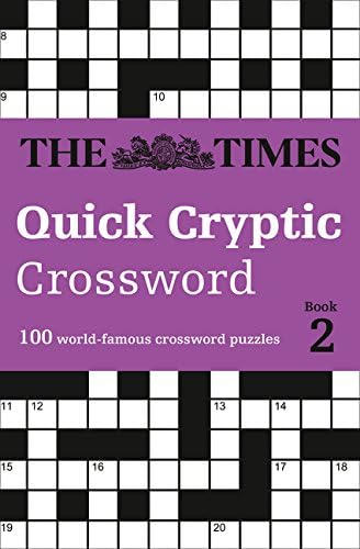 The Times Quick Cryptic Crossword book 2: 100 challenging quick cryptic crosswords from The Times (The Times Crosswords)